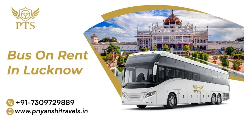 Bus on Rent in Lucknow | Bus Hire in Lucknow and Get Upto 500 Off