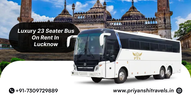 Hire 23 Seater Luxury Bus in Lucknow | 23 Seater Luxury Wedding Bus Rental in Lucknow | Priyanshi Travel Services