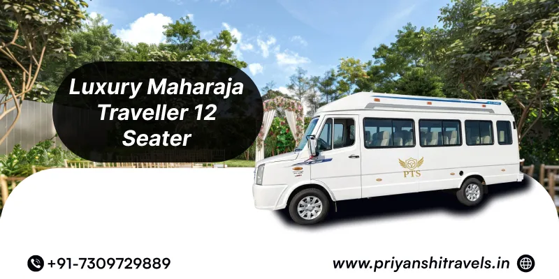 Hire 12 Seater Luxury Maharaja Tempo Traveller in Lucknow | 12 Seater Luxury Maharaja Tempo Traveller Rental in Lucknow | Priyanshi Travel Services