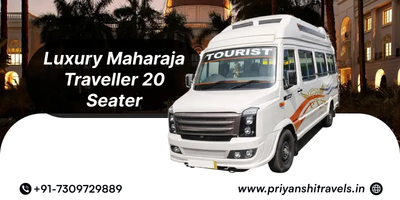 Hire 20 Seater Luxury Maharaja Tempo Traveller in Lucknow | 20 Seater Luxury Maharaja Tempo Traveller Rental in Lucknow | Priyanshi Travel Services