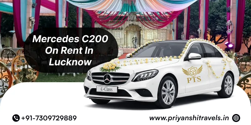 Mercedes C200 Wedding Car Rental in Lucknow | Luxury Mercedes C200 in Lucknow for Wedding @Rs. 15000