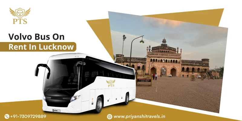 Volvo Bus on Rent in Lucknow | Volvo Coach Hire in Lucknow |  Volvo Bus Hire in Lucknow - Priyanshi Travel Services